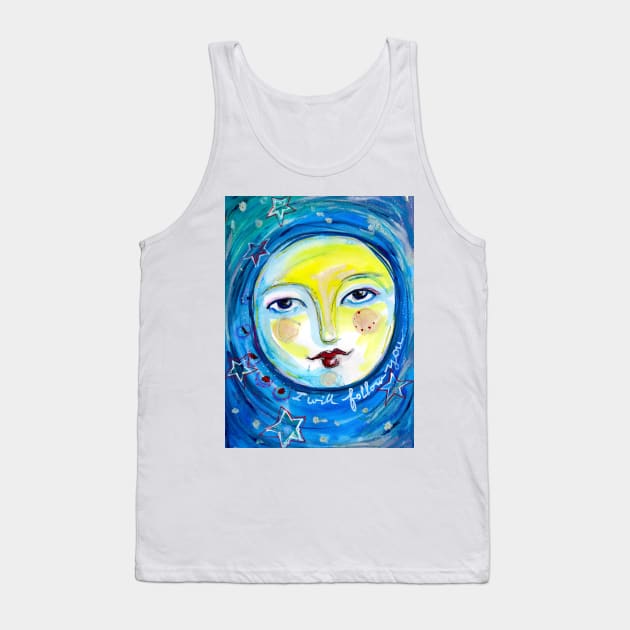 I Will Follow You Tank Top by gaea